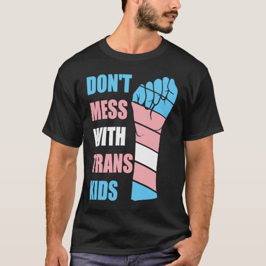 Don't Mess With Trans Kids Texas Protect Trans Kid T-shirt (Voorkant)