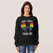 Don't Mess With Trans Kids Texas Protect Trans Kid Trui (Voorkant volledig)