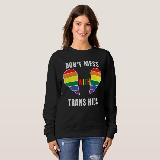 Don't Mess With Trans Kids Texas Protect Trans Kid Trui (Voorkant volledig)