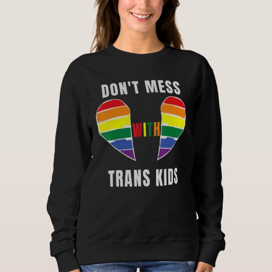 Don't Mess With Trans Kids Texas Protect Trans Kid Trui (Voorkant)
