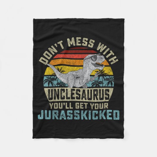 Don't Mess With Unclesaurus You'll Get Jurkicked U Fleece Deken (Voorkant)