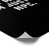 Don't Mind Me I'm Just An Npc Funny Meme Non Playe Poster (Hoek)