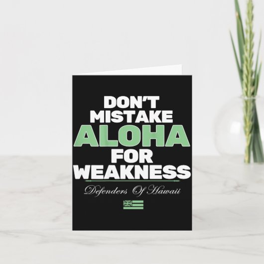 Don't Mistake Aloha For Weakness (on Back) Kaart (Voorkant)