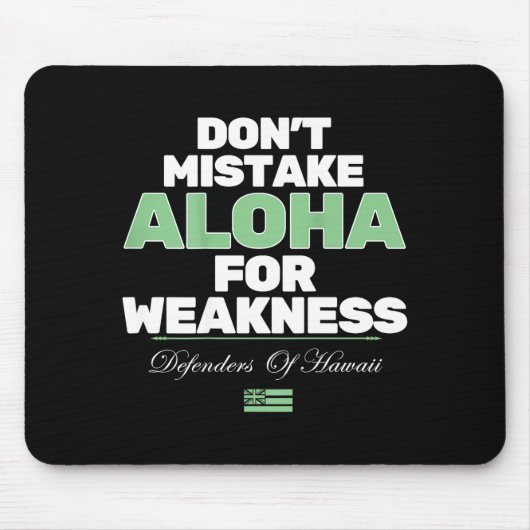Don't Mistake Aloha For Weakness (on Back) Muismat (Voorkant)