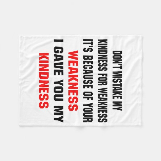 Dont Mistake My Kindness For Weakness  Fleece Deken (Voorkant (Horizontaal))
