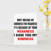Dont Mistake My Kindness For Weakness Kaart (Gele Bloem)