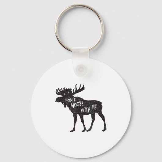 Don't Moose With Me Distressed Animal Lover Gift Sleutelhanger (Voorkant)