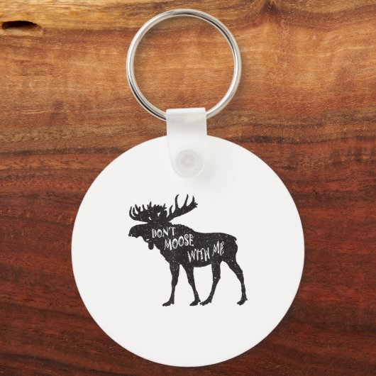 Don't Moose With Me Distressed Animal Lover Gift  Sleutelhanger (Voorkant)