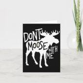 Don't Moose With Me Tee Cute Moose Funny Design Mo Kaart (Voorkant)
