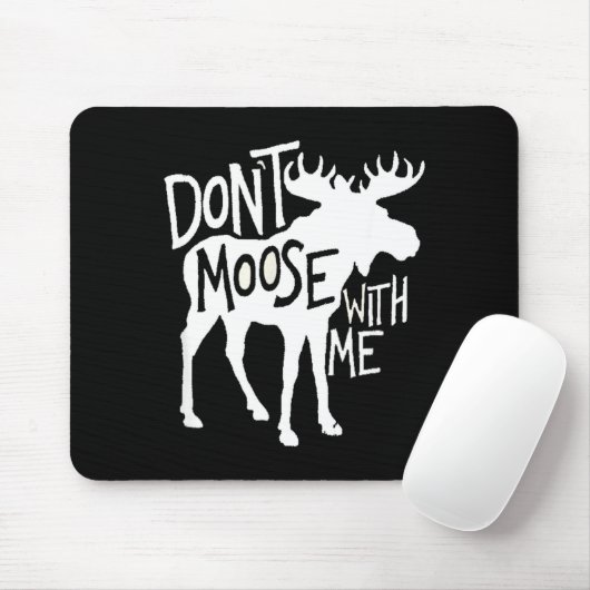 Don't Moose With Me Tee Cute Moose Funny Design Mo Muismat (Met muis)