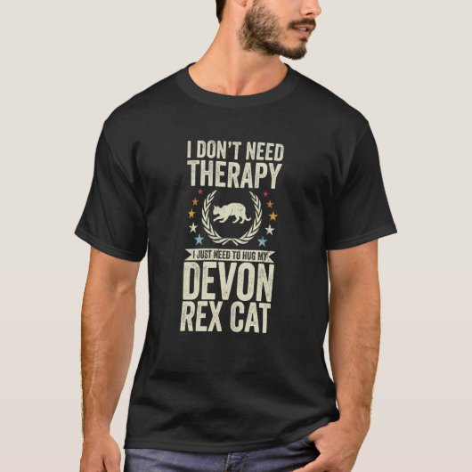 Don't Need Therapy Just Hug My Devon Rex Cat T-shirt (Voorkant)