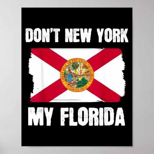 Don't New York My Florida Florida Flag Retro Usa V Poster (Voorkant)