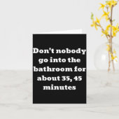 Don't Nobody Go Into The Bathroom For About 35, 45 Kaart (Gele Bloem)