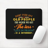 Don't Off Old People Funny Saying Gift For Men Wom Muismat (Met muis)