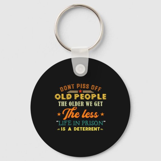Don't Off Old People Funny Saying Gift For Men Wom Sleutelhanger (Voorkant)