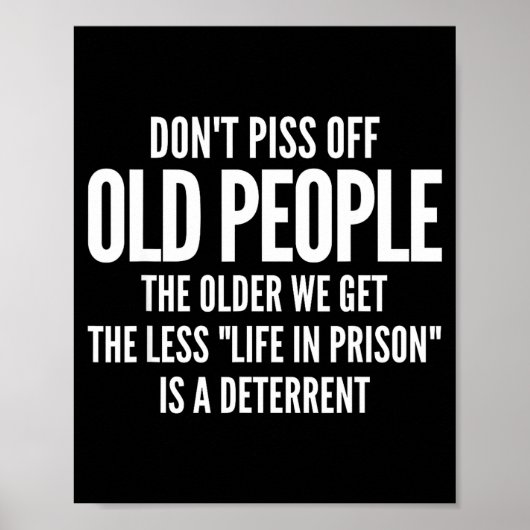 Dont Off Old People Shirt Older We Get Life In Pri Poster (Voorkant)