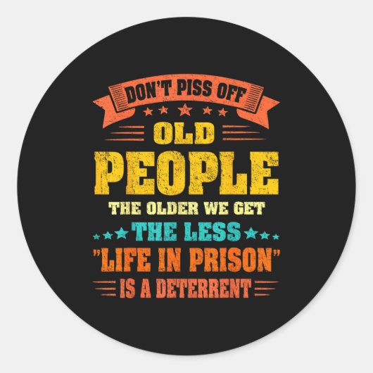 Don't Off Old People - The Older We Get The Less L Ronde Sticker (Voorkant)