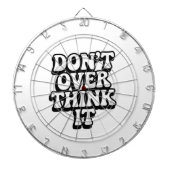 Don't Over Think It! Dartbord (Voorkant)