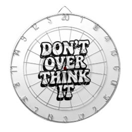 Don't Over Think It! Dartbord