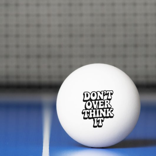 Don't Over Think It! Pingpongbal (Net)