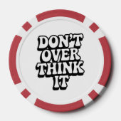 Don't Over Think It! Poker Chips (Achterkant)