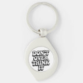 Don't Over Think It! Sleutelhanger (Voorkant)