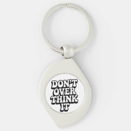 Don't Over Think It! Sleutelhanger
