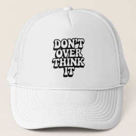 Don't Over Think It! Trucker Pet