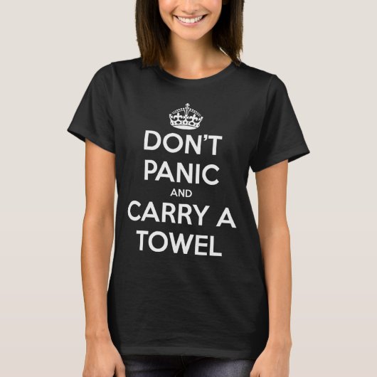 Dont Panic And Carry A Towel  T-shirt (Voorkant)