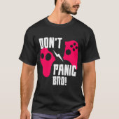 Don't Panic Bro Gaming Koppel T-Shirt (Voorkant)