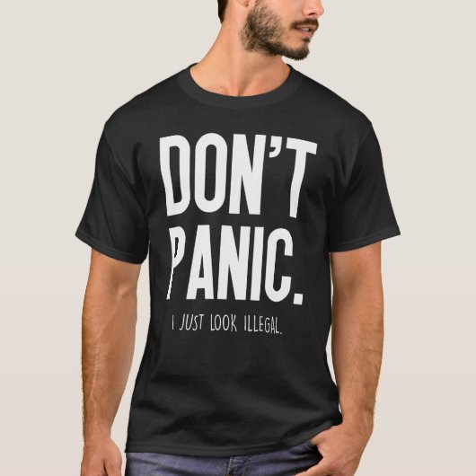 Dont Panic... ik kijk gewoon illegaal... T-shirt (Voorkant)
