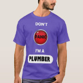 Dont Panic Im A Plumber T-shirt (Voorkant)
