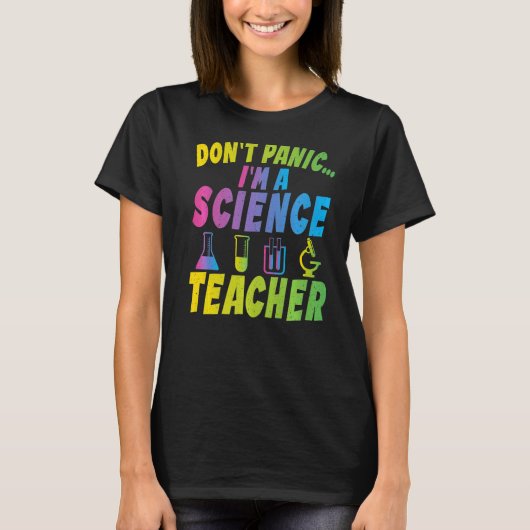 Dont Panic im a Science Teacher T-shirt (Voorkant)
