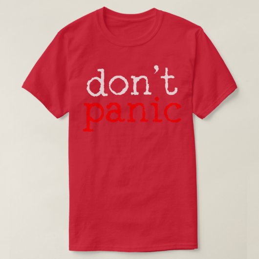 Dont Panic Inspirerend Motivatie offerte T-shirt (Design voorkant)