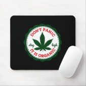 Don't Panic - It Is Organic _ Stay High Muismat (Met muis)