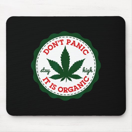 Don't Panic - It Is Organic _ Stay High Muismat (Voorkant)