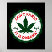 Don't Panic - It Is Organic _ Stay High  Poster (Voorkant)