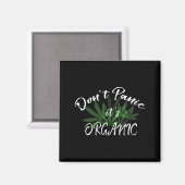 Don't Panic It's Organic Funny Quotes Shirt Magneet (Voorkant / Achterkant)
