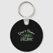 Don't Panic It's Organic Funny Quotes Shirt  Sleutelhanger (Voorkant)