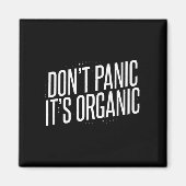 Don't Panic It's Organic  Magneet (Voorkant)