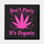 Don't Panic It's Organic Marijuan Weed T Leaf Ston Magneet (Voorkant)