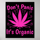 Don't Panic It's Organic Marijuan Weed T Leaf Ston Poster (Voorkant)