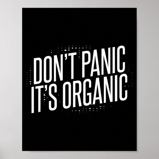 Don't Panic It's Organic  Poster (Voorkant)