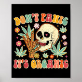Don't Panic It's Organic Weed Skull  Poster (Voorkant)