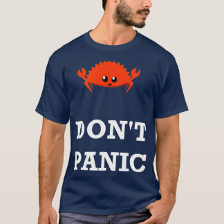 Dont Panic Rustacean Ferris the Crab Rust Programm T-shirt