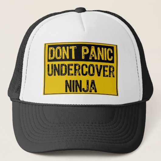 Dont Panic Sign - Undercover Ninja Trucker Pet (Voorkant)