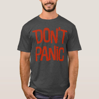 Dont Panic T-shirt