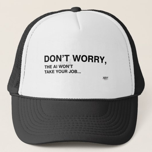 Don't Panic, The AI Isn't Here... Yet Trucker Pet (Voorkant)