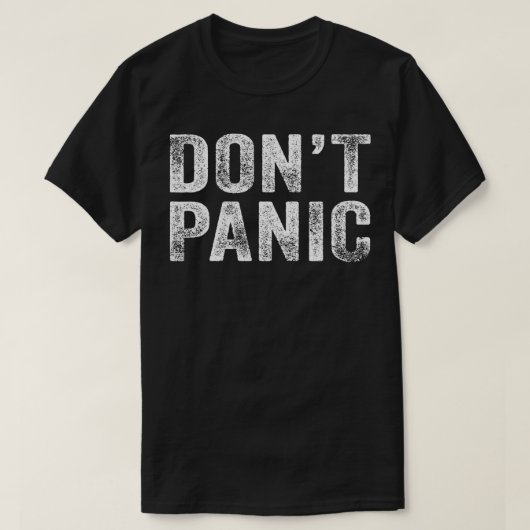 Dont Panic  Verdrietig Sarcastisch Funny Retr T-shirt (Design voorkant)