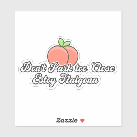 Dont park te dicht estoy nalgona sticker (Vel)